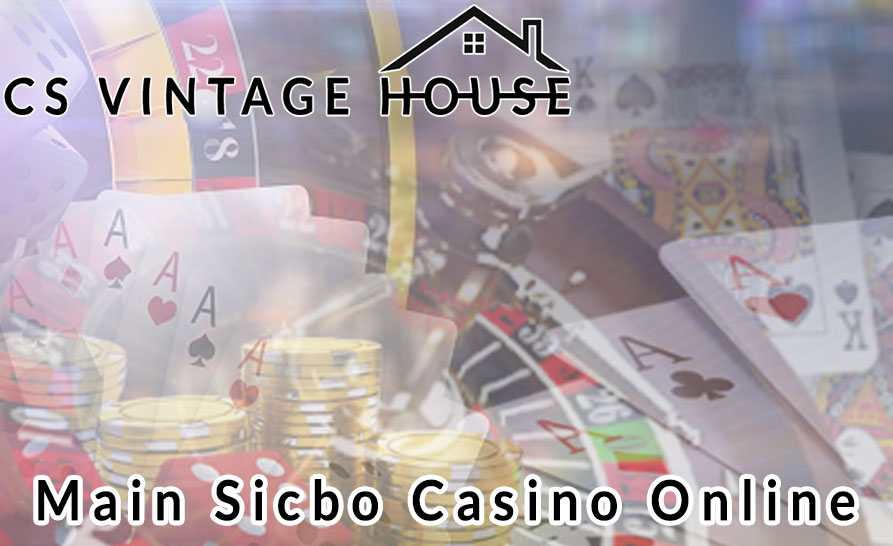 Casino Online - Main Sicbo Casino Online - Csvintagehouse